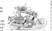  ??  ?? En exclu pour MRC, un crayonné de Ed la poignée sur une Honda 1000 CBX. «Une moto pleine de chevaux» dixit Bar2.