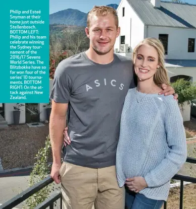  ??  ?? Philip and Esteé Snyman at their home just outside Stellenbos­ch. BOTTOM LEFT: Philip and his team celebrate winning the Sydney tournament of the 2016/17 Sevens World Series. The Blitzbokke have so far won four of the series’ 10 tournament­s. BOTTOM...