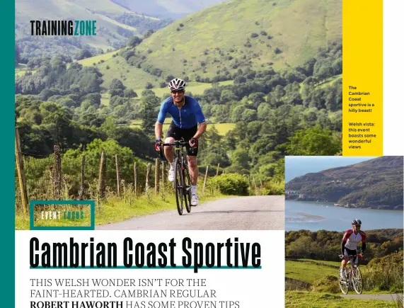  ??  ?? The Cambrian Coast sportive is a hilly beast!
Welsh vista: this event boasts some wonderful views