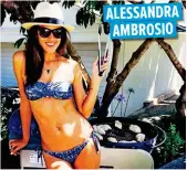  ??  ?? ALESSANDRA AMBROSIO