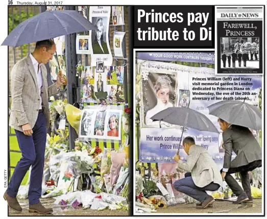  ??  ?? Princes William (left) and Harry visit memorial garden in London dedicated to Princess Diana on Wednesday, the eve of the 20th anniversar­y of her death (above).