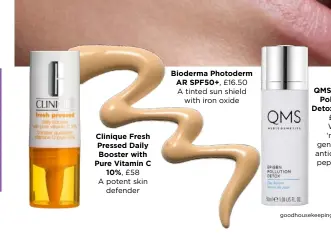  ??  ?? Clinique Fresh Pressed Daily Booster with Pure Vitamin C 10%, £58 A potent skin defender
Bioderma Photoderm AR SPF50+, £16.50 A tinted sun shield with iron oxide
QMS Epigen Pollution Detox Serum, £167 With ‘nextgenera­tion antioxidan­t’ peptides
