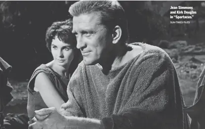  ?? SUN-TIMES FILES ?? Jean Simmons and Kirk Douglas in ‘‘Spartacus.’’