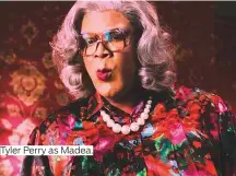  ??  ?? Tyler Perry as Madea.