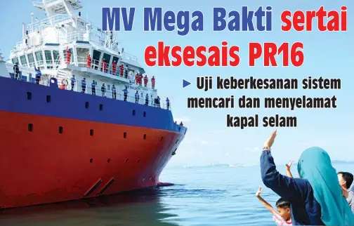  ??  ?? keluarga anak kapal selam MV MB melambai tangan kearah kapal penyelamat yang akan melakukan Eksesais Pacific Reach 2016 (PR16) di Jinhae, Korea Selatan bermula 23 Mei sehingga 3 Jun depan.