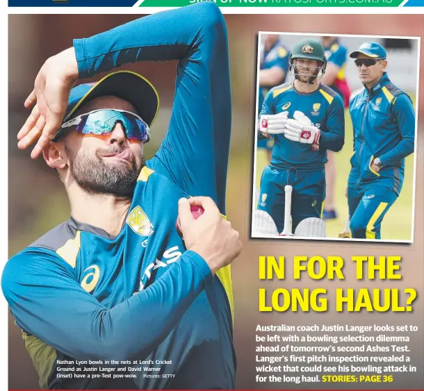  ?? Pictures: GETTY ?? Nathan Lyon bowls in the nets at Lord's Cricket Ground as Justin Langer and David Warner (inset) have a pre-Test pow-wow.