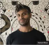  ??  ?? Haroon Mirza