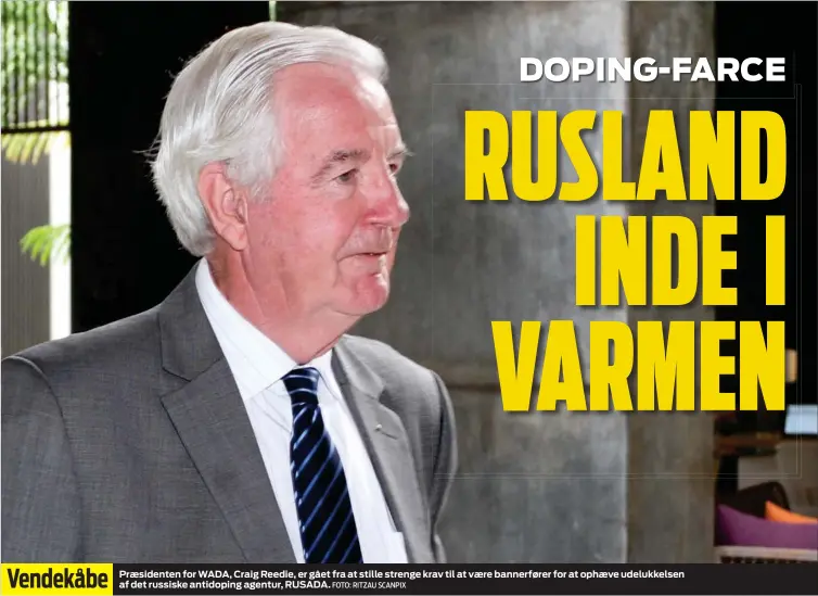  ?? FOTO: RITZAU SCANPIX ?? Praesident­en for WADA, Craig Reedie, er gået fra at stille strenge krav til at vaere bannerføre­r for at ophaeve udelukkels­en af det russiske antidoping agentur, RUSADA.