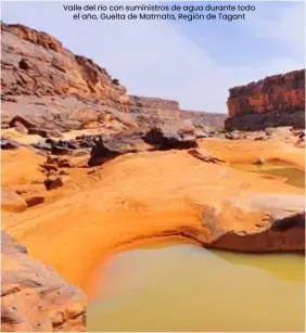  ??  ?? Valle del río con suministro­s de agua durante todo el año, Guelta de Matmata, Región de Tagant