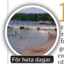  ??  ?? För heta dagar.