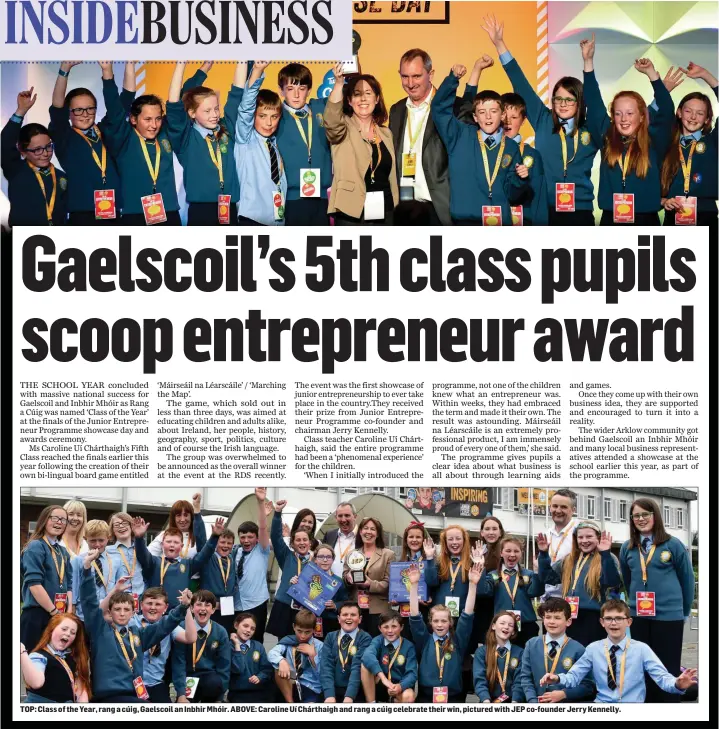  ??  ?? TOP: Class of the Year, rang a cúig, Gaelscoil an Inbhir Mhóir. ABOVE: Caroline Uí Chárthaigh and rang a cúig celebrate their win, pictured with JEP co-founder Jerry Kennelly.