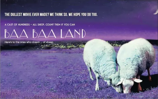  ?? PICTURE: SUPPLIED ?? EWE SO DULL: An eight-hour slow-motion film with no plot, dialogue or actors has unveiled its trailer, poster and plans this September for a red-carpet premiere and global webcast.