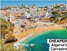  ?? ?? CHEAPER Algarve’s Carvoeiro