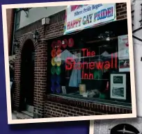  ??  ?? Visions Of Stonewall (Right) The inn at the time of the riots in 1969; (above) and more recently; (top) the gay liberation marches that the Stonewall riots inspired.