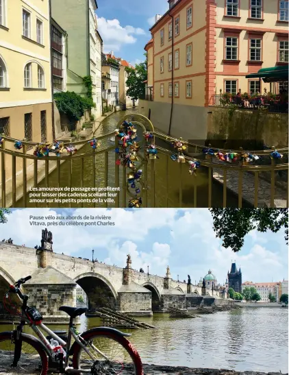  ??  ?? Les amoureux de passage en profitent pour laisser des cadenas scellant leur amour sur les petits ponts de la ville.Pause vélo aux abords de la rivière Vltava, près du célèbre pont Charles