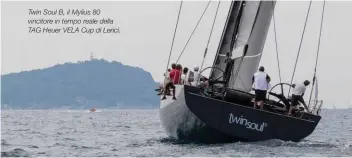  ??  ?? Twin Soul B, il Mylius 80 vincitore in tempo reale della TAG Heuer VELA Cup di Lerici.