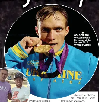  ?? ?? GOLDEN BOY Oleksandr with his medal at the London 2012 Olympic Games