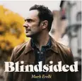  ?? Soundly Music/AP ?? Mark Erelli’s new album is “Blindsided.”