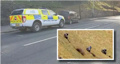  ??  ?? ● Police have stopped and checked vans entering Rossendale and (inset) off-road bikers causing damage to farmland in Rossendale