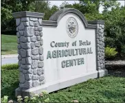  ??  ?? The Berks County Agricultur­al Center in Bern Township