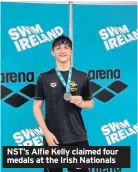  ??  ?? NST’s Alfie Kelly claimed four medals at the Irish Nationals