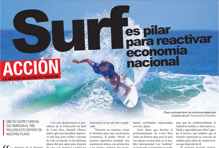  ?? Shuttersto­ck/La República ?? Playas nacionales tienen las condicione­s ideales para
la práctica del surf.