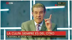  ??  ?? EDITORIAL. Víctor Hugo regresará a la pantalla de C5N para realizar su tradiciona­l columna de las 19 a las 19.30. Hace tres meses se había despedido de la pantalla (izq.) Para el próximo año, quiere conducir un programa.