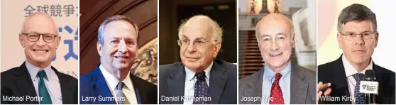  ??  ?? Michael Porter
Larry Summers
Daniel Kahneman
Joseph Nye
William Kirby馬英九總統­任內，曾與競爭力大師波特、哈佛大學校長桑默斯、諾貝爾獎得主康納曼、「軟實力之父」奈伊、哈佛大學「費正清中國研究中心」主任柯偉林（由左至右）會晤並交換時局看法。