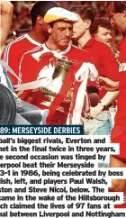  ?? ?? 1986 AND 1989: MERSEYSIDE DERBIES