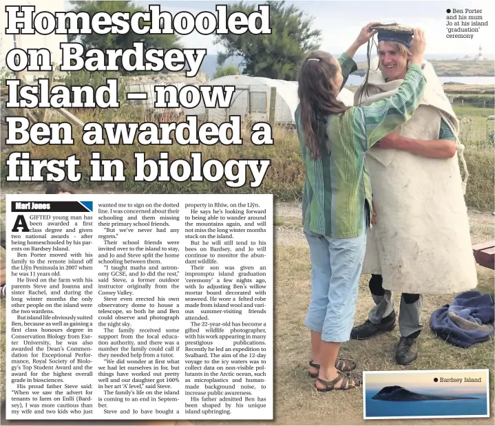  ??  ?? ● Ben Porter and his mum Jo at his island ‘graduation’ ceremony Bardsey Island