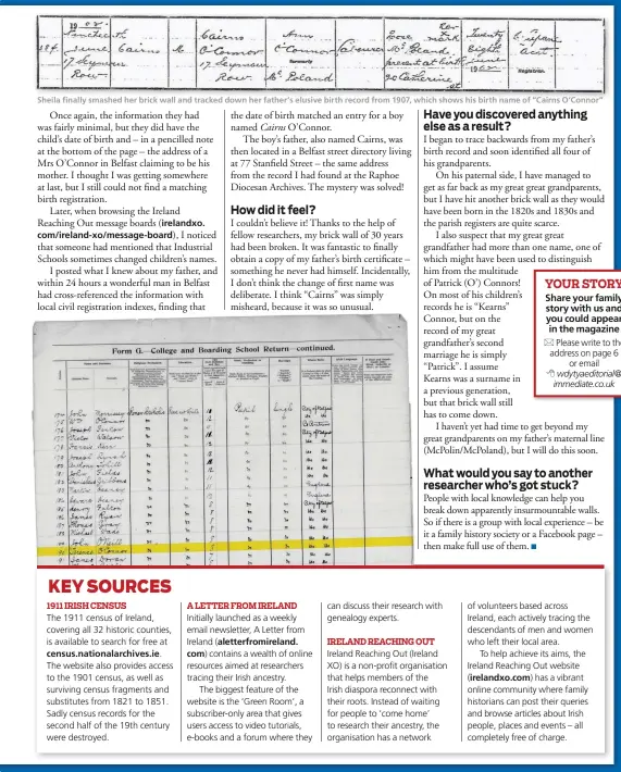  ??  ?? Sheila finally smashed her brick wall and tracked down her father’s elusive birth record from 1907, which shows his birth name of “Cairns O’Connor” Who Do You Think You Are?