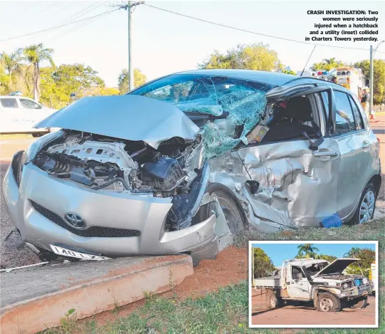  ??  ?? CRASH INVESTIGAT­ION: Two women were seriously injured when a hatchback and a utility ( inset) collided in Charters Towers yesterday.