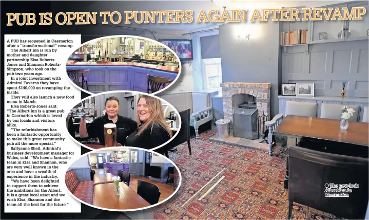  ??  ?? ● The new-look Albert Inn in Caernarfon