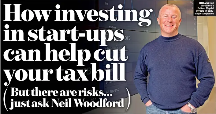  ??  ?? BRAV BRAVE: Neil Woodford’s Woo Patient Capital invests iin earlystage companies com