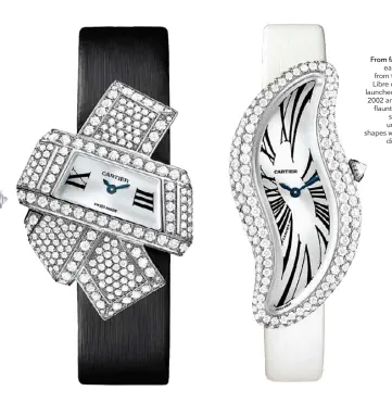  ??  ?? From far left: The early models from the Cartier Libre collection­s launched between 2002 and 2012 all flaunt diamondset cases in unexpected shapes with surreal dial designs