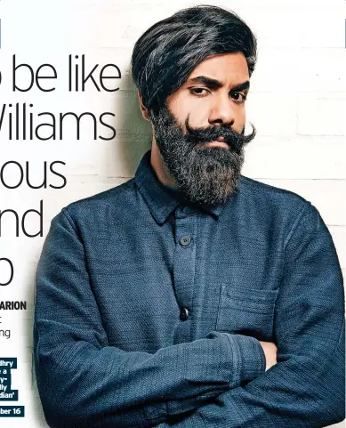  ?? ?? Paul Chowdhry will be a ‘FamilyFrie­ndly Comedian’ until Decenber 16