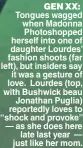  ?? ?? GEN XX: Tongues wagged when Madonna Photoshopp­ed herself into one of daughter Lourdes’ fashion shoots (far left), but insiders say it was a gesture of love. Lourdes (top, with Bushwick beau Jonathan Puglia) reportedly loves to “shock and provoke” — as she does here late last year — just like her mom.