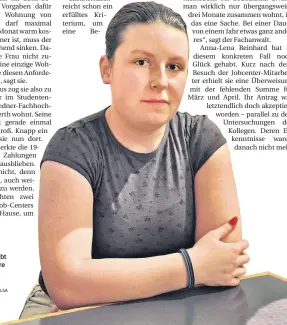  ?? RP-FOTO. ALSA ?? Anna-Lena Reinhard ist 19 Jahre alt und lebt von Hartz-IV. Mehrere Monate blieben die Zahlungen aber aus.