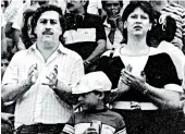  ?? EL TIEMPO/AP FILE ?? Pablo Escobar, his wife, Maria Henao, and their son, Juan Pablo, attend a soccer match in Bogota, Colombia.