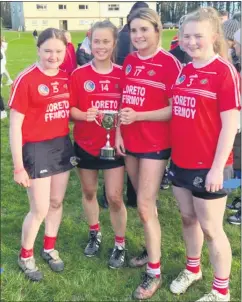  ?? ?? Well done to Ally, Cliona, Chloe and Sara Mai who all played leading roles for Loreto in their Munster final win.