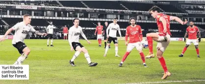  ??  ?? Yuri Ribeiro controls the ball for Forest.