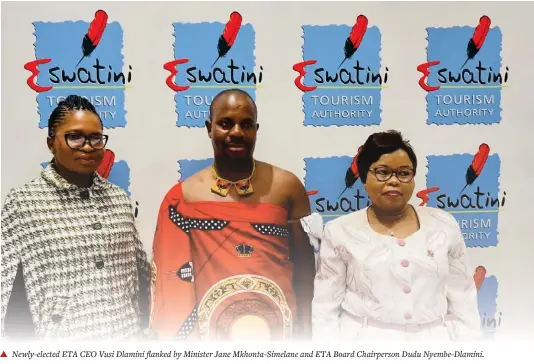  ?? ?? ▲
Newly-elected ETA CEO Vusi Dlamini flanked by Minister Jane Mkhonta-Simelane and ETA Board Chairperso­n Dudu Nyembe-Dlamini.