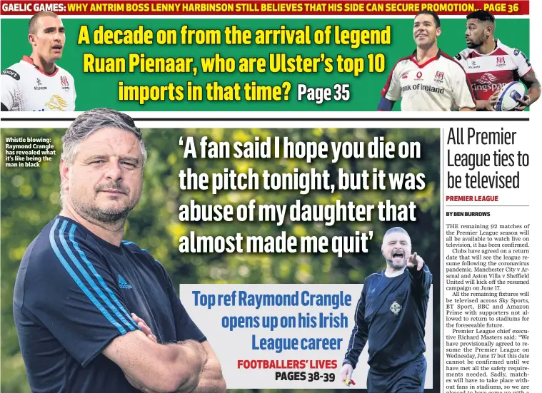  ??  ?? Whistle blowing: Raymond Crangle has revealed what it’s like being the man in black