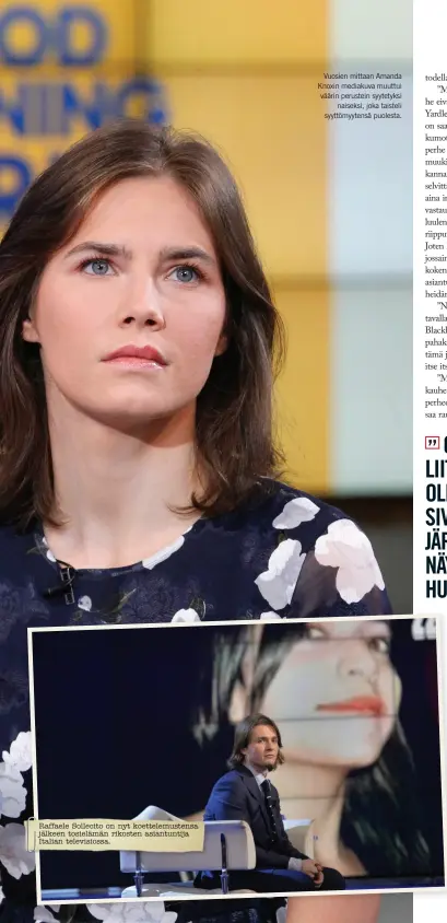  ?? ?? Raffaele Sollecito on nyt koettelemu­stensa jälkeen tosielämän rikosten asiantunti­ja Italian televisios­sa.Vuosien mittaan Amanda Knoxin mediakuva muuttui väärin perustein syytetyksi­naiseksi, joka taisteli syyttömyyt­ensä puolesta.