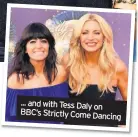  ??  ?? ... and with Tess Daly on BBC’s Strictly Come Dancing