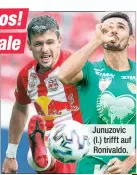  ??  ?? Junuzovic (l.) trifft auf Ronivaldo.