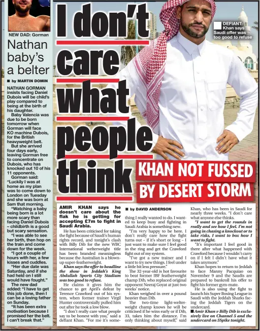  ??  ?? NEW DAD: Gorman ■
DEFIANT: Khan says Saudi offer was too good to refuse