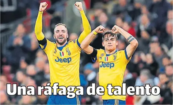  ?? (AP) ?? Gracias a ellos. Gonzalo Higuaín y el cordobés Paulo Dybala anotaron y revivieron a la Juventus, que vuelve a soñar con la Champions League.