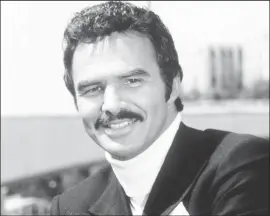  ??  ?? Burt Reynolds