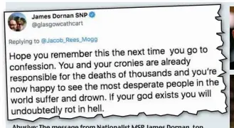  ??  ?? Abusive: The message from Nationalis­t MSP James Dornan, top right, to Jacob Rees-Mogg was condemned as ‘beyond the pale’